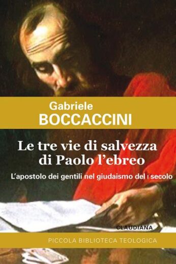 «Le tre vie di salvezza di Paolo l’ebreo» - G. Boccaccini